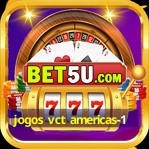 jogos vct americas